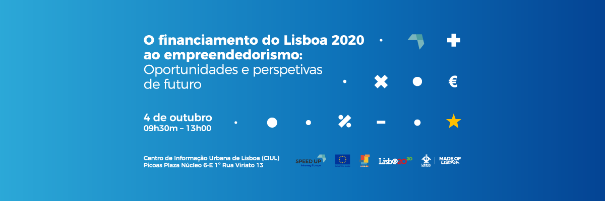 Lisboa 2020: Oportunidades de financiamento ao empreendedorismo