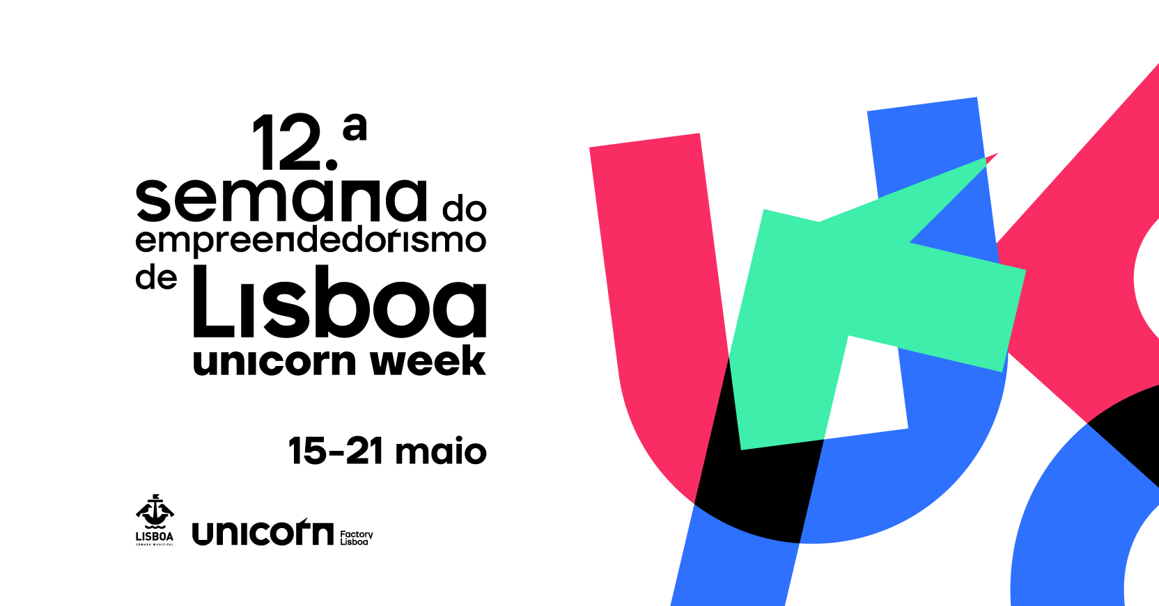 The 12th Lisboa Entrepreneurship Week – Unicorn Week is coming up from May 15 to 21!