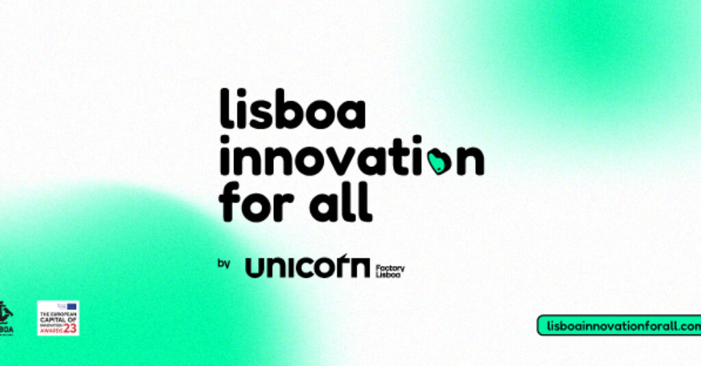 Câmara Municipal de Lisboa lança o Prémio Inovação Social “Lisboa Innovation For All” com 360 mil euros em prémios através da Unicorn Factory Lisboa