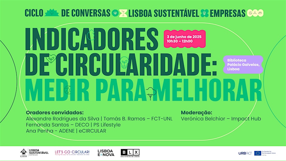 Ciclo Conversas Lisboa Sustentável Empresas | Indicadores de Circularidade: Medir para Melhorar